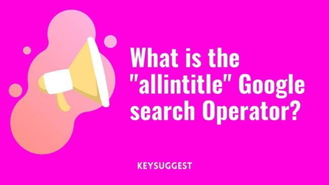 What is "allintitle" ? Ultimate Guide